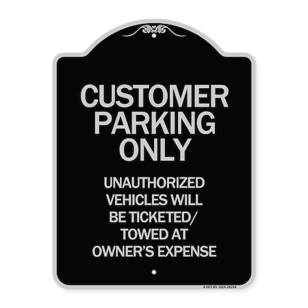 Signmission Customer Parking Only Unauthorized Vehicles Will Be Ticketed Towed at Owners Expense, BS-1824-24204 A-DES-BS-1824-24204
